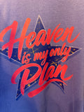 Heaven is my only Plan